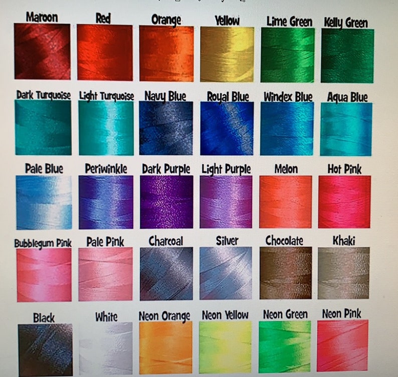 May include: A color chart of thread spools with names for each color, including maroon, red, orange, yellow, lime green, kelly green, dark turquoise, light turquoise, navy blue, royal blue, windex blue, aqua blue, pale blue, periwinkle, dark purple, light purple, melon, hot pink, bubblegum pink, pale pink, charcoal, silver, chocolate, khaki, black, white, neon orange, neon yellow, neon green, and neon pink.