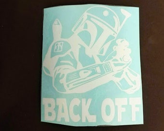 Back Off Car Window Decal, Sci Fi Bounty Hunter Decal