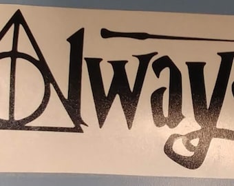 Always Wizard Fantasy Car Decal,  Movie Wizard Fan decal