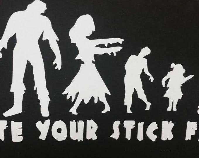 Zombie family car decal, We ate your stick family vinyl decal,  funny car decal, Zombie Decal