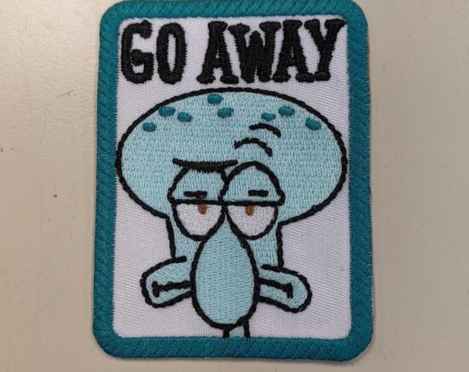 Go Away Embroidered Patch