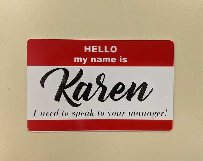 Funny Karen Name Tag Badge