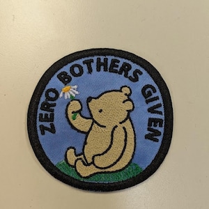 Zero Bothers Given embroidered patch