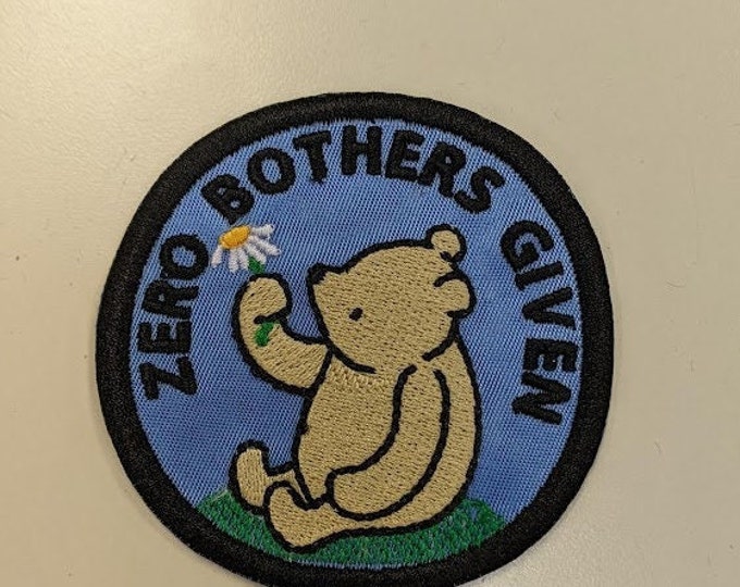Zero Bothers Given embroidered patch