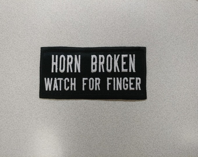 Horn Broken, Watch for Finger Motorcycle Patch