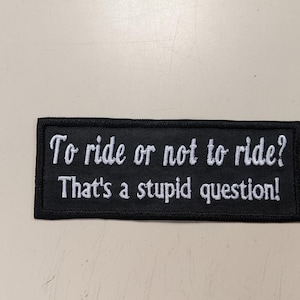 To Ride or Not to Ride Motorcycle patch
