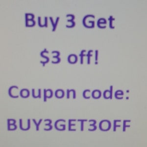 May include: Purple text on a white background reads "Buy 3 Get $3 off!" and "Coupon code: BUY3GET3OFF".