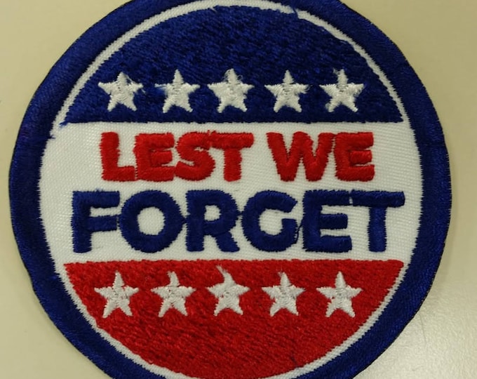 Honoring Veterans Embroidered Patch, Lest We Forget Memorial Day Patch, American Patriotic Patch, Iron On Veterans Patch