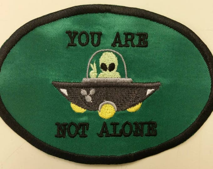 Alien Embroidered Patch, You Are Not Alone Iron On Patch, Extraterrestrial Applique Patch, Alien Iron On Patch, UFO Patch