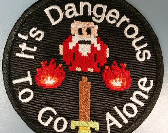 It's Dangerous to Go Alone Iron On Patch, Video Game Meme Embroidered Patch