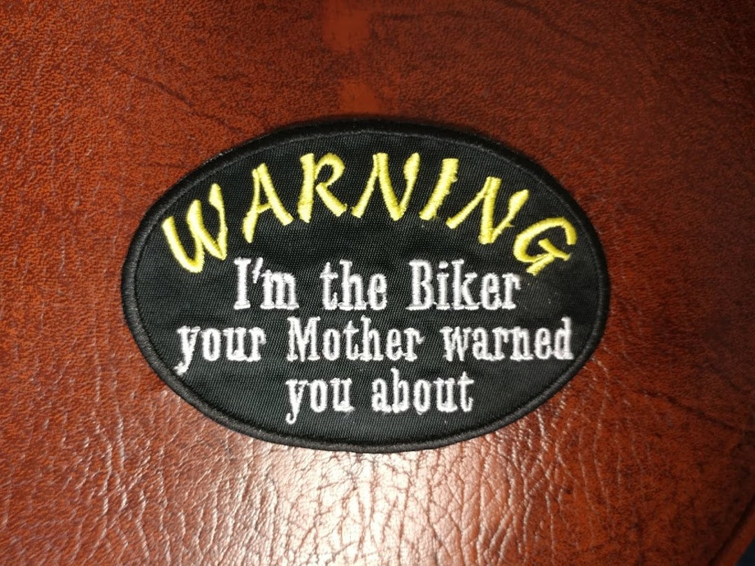 Warning I'm the Biker Embroidered Patch, Motorcycle Iron on Warning ...