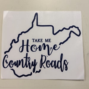 WV Country Roads Decal, Take Me Home Decal, West Virginia Take Me Home Decal, WV Decal