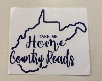 WV Country Roads Decal, Take Me Home Decal, West Virginia Take Me Home Decal, WV Decal