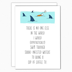 Funny Anniversary Card. Valentines Day Card or Mother's Day Card. Love Cards. Coffee Card. Card For Coffee Lovers. Shark Infested Waters 023