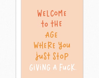 Funny 40th/50th Birthday Card: Snarky Greeting Card
