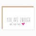 Funny Valentine Day Gift For Husband. Birthday Card Boyfriend. Naughty Cards For Him. Funny Anniversary Card For Husband. You Are Enough 002 