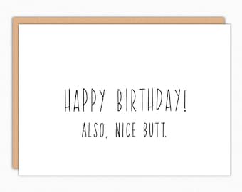 Funny Birthday Card For Boyfriend. Birthday Card Girlfriend. Humorous Irreverent Birthday Card. For Him. For Her. Also, Nice Butt 047