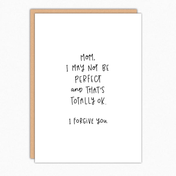 Funny Mother's Day Card: I Forgive You Mom