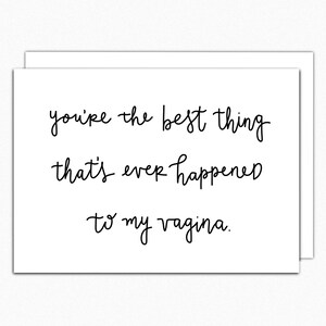 Funny Naughty Valentine Card. Naughty Anniversary Gift For Him. For Girlfriend. Boyfriend Cards. Best Thing That&#39;s Ever Happened 017
