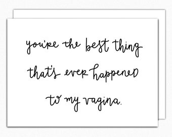 Funny Naughty Valentine Card. Naughty Anniversary Gift For Him. For Girlfriend. Boyfriend Cards. Best Thing That's Ever Happened 017