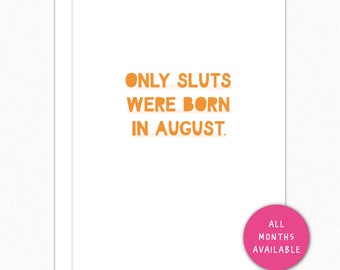Funny Card for Best Friend / Naughty Birthday Card / Only Sluts Born in (Month) / Gift for Sister Cousin Girlfriend Wife