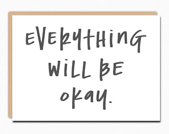 Everything Will Be Okay Card: Empathy & Encouragement