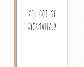 Printable Boyfriend Card. Printable Valentines Day Card. Instant Download. Naughty Card For Him. Sexy Card. Dickmatized