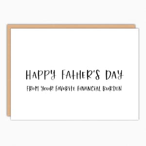 Funny Father&#39;s Day Card: Favorite Financial Burden