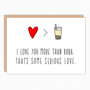 Boba Greeting Card. I love you more than boba IN558