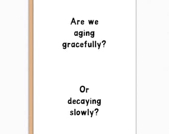 Funny Aging Birthday Card: Sarcastic "Decaying Slowly" 50th Bday