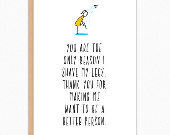 Funny Love Card: Shave My Legs Anniversary Card
