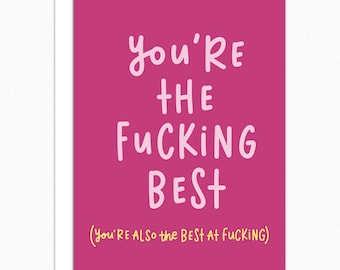 Naughty Valentine Cards For Partner Husband Wife Girlfriend Boyfriend. Naughty Birthday Card For Him For Her. You're the fucking best 303