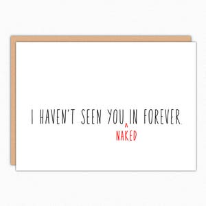 Naughty Miss You Card. Long Distance Sexy Gift. Social Distance Naughty. Haven&#39;t Seen You Naked 165