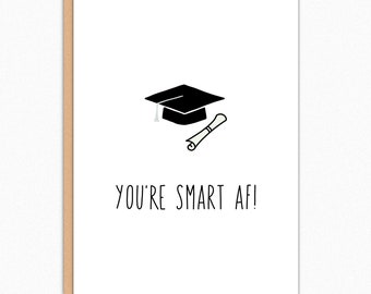 Funny Graduation Card Funny. Graduation Gift For Him For Her For Best Friend. Congrats Card. Congratulations Card. You're Smart AF 307