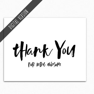 Printable Thank You For Being Awesome Greeting Card. Digital Download. Instant Download. PNG and PDF formats