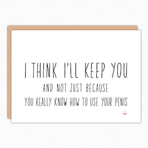 Fathers Day Gift For Him. Naughty Fathers Day Card For Boyfriend. Funny Fathers Day Card For Husband. I Think I'll Keep You 014