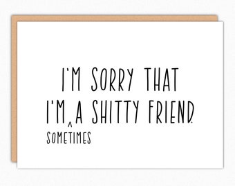 Im Sorry. Funny Apology Card. Funny Sorry Card. Im Sorry Card. Im Sorry Cards. Card For Apology. Sorry Card. Sorry Cards. Shitty Friend 045