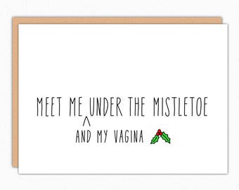 Christmas Gifts For Boyfriend. Naughty Christmas Card. Adult Christmas. Naughty Gifts. Funny Xmas Card. Meet Me Under The Mistletoe 172