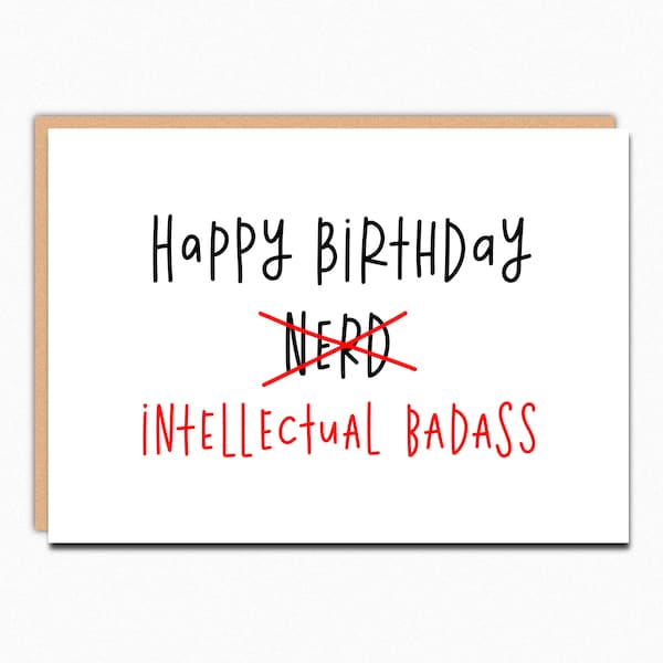 Nerd Gift. Nerd Birthday Card. Intellectual Badass Card. Funny Birthday Card. Friend Birthday Card 228