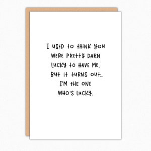 Funny Anniversary Card: Lucky Husband, Wife, Boyfriend, Girlfriend