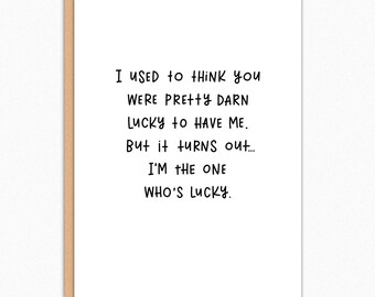 Funny Anniversary Card: Lucky Husband, Wife, Boyfriend, Girlfriend