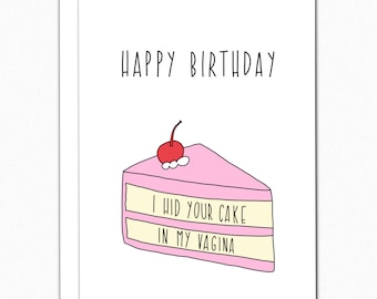 Naughty Birthday Card For Him: I Hid Your Cake