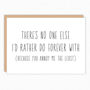 Funny Love Card. Funny Boyfriend Card. Girlfriend Card. Anniversary Card For Husband Wife. I Love You Card. You Annoy Me The Least 361