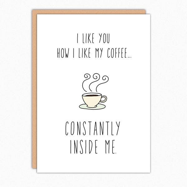 Funny Valentines Day Card. Naughty Anniversary Card. Kinky Card. Funny Sex Card. For Husband. Funny Card Boyfriend. How I Like My Coffee 160