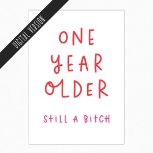 Tarjeta de cumpleaños imprimible para mi mejor amiga. Tarjeta de cumpleaños divertida para ella. Tarjeta de cumpleaños para mi hermana. Para mi prima. Descarga digital. Un año mayor.