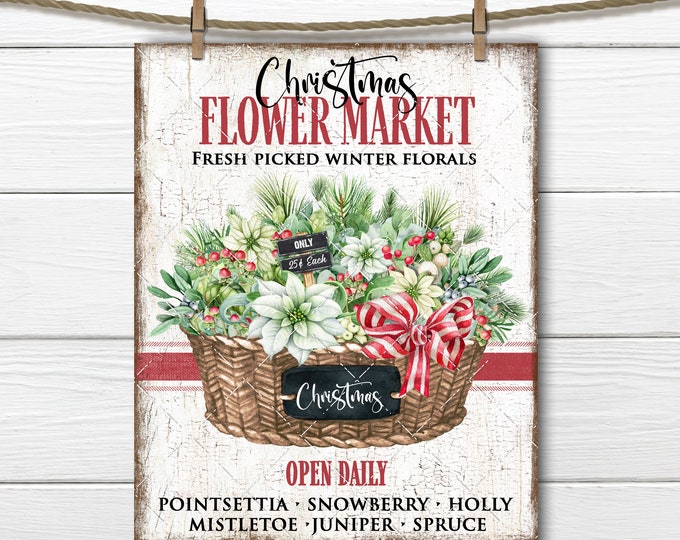 Christmas Flower Market, DIY Xmas Flowers Sign, Winter Florals, Digital Print, Xmas Basket, Fabric Transfer, Wreath Accent, Xmas Decor, PNG