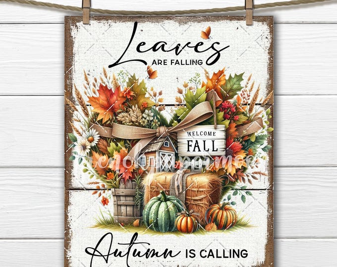 Fall Farmhouse Digital Print, Leaves are Falling, Cozy Autumn Leaves, Fabric Transfer, Cutting Board, PNG Sublimation, Tiered Tray Decor
