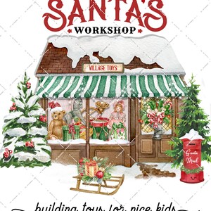May include: A watercolor illustration of Santa's Workshop, a small brick building with a green awning that says "Village Toys". The shop window is filled with toys, including a teddy bear, a rocking horse, a toy drum, and a doll. There is a red mailbox with "Santa Mail" written on it. The text below the image reads "building toys for nice kids ★★★ SINCE 1802 ★★★".