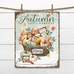 Autumn Harvest, Rustic Pumpkins, Pumpkin Basket, Fall Leaves, Farmhouse DIY Sign, Fabric Transfer, Wreath Accent, Tiered Tray Decor, Digital