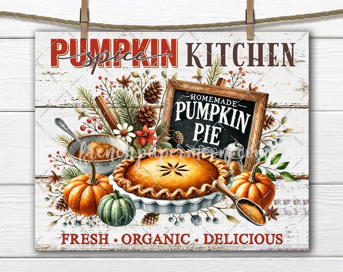 Pumpkin Spice Kitchen Pumpkin Pie, Homemade, Organic, DIY Pumpkin Sign, Digital PNG, Wreath Accent, Tiered Tray Decor, Sublimation, Transfer